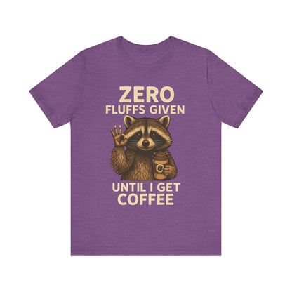 Zero Fluffs Given Raccoon Coffee Tee – Funny Shirt for Caffeine Lovers