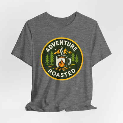 Adventure Roasted Tee - Unisex Short Sleeve Shirt, Outdoor Apparel, Camping Gift, Coffee Lover T-Shirt, Fun Adventure Wear