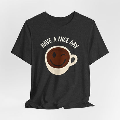 Cute Coffee Motivational Tee, Unisex Jersey T-Shirt for Coffee Lovers, Gift for Friends, Casual Wear, Perfect for Holidays
