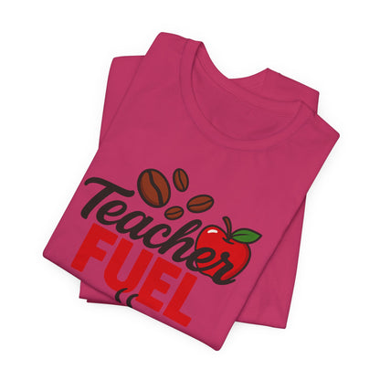 Teacher Fuel Unisex Jersey Tee | Coffee Lover Gift | Back to School | Teacher Appreciation | Fun Classroom Shirt