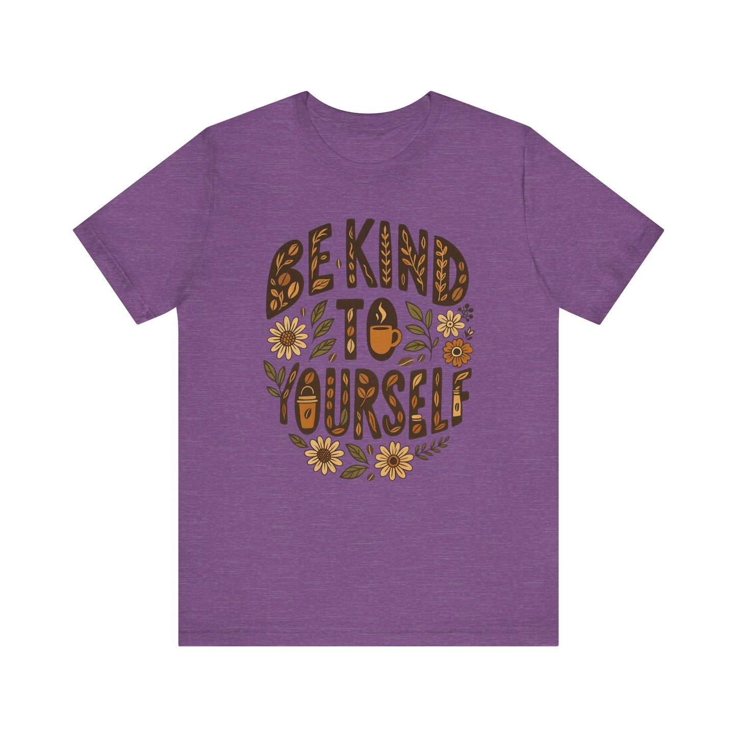 Be Kind to Yourself Tee - Inspiring Unisex T-Shirt, Self-Care Gift, Positive Vibes Apparel, Casual Wear, Motivational Shirt, Birthday Gift