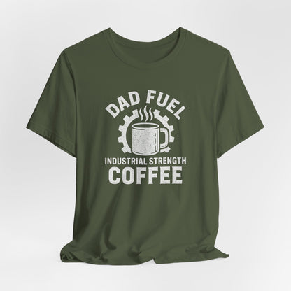 Industrial Strength Coffee Tee for Dads, Funny Gift for Father's Day, Coffee Lover T-Shirt, Unisex Casual Wear, Dad Humor Apparel