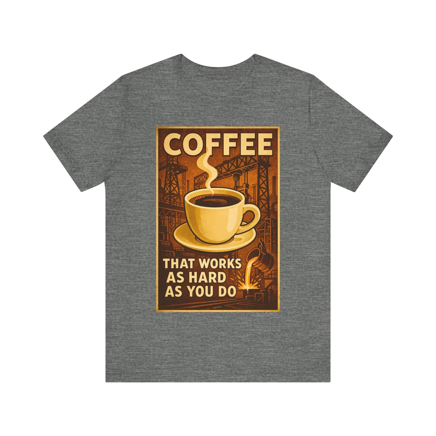 Steel Worker Coffee T-Shirt – Industrial Graphic Tee for Hardworking Coffee Fans