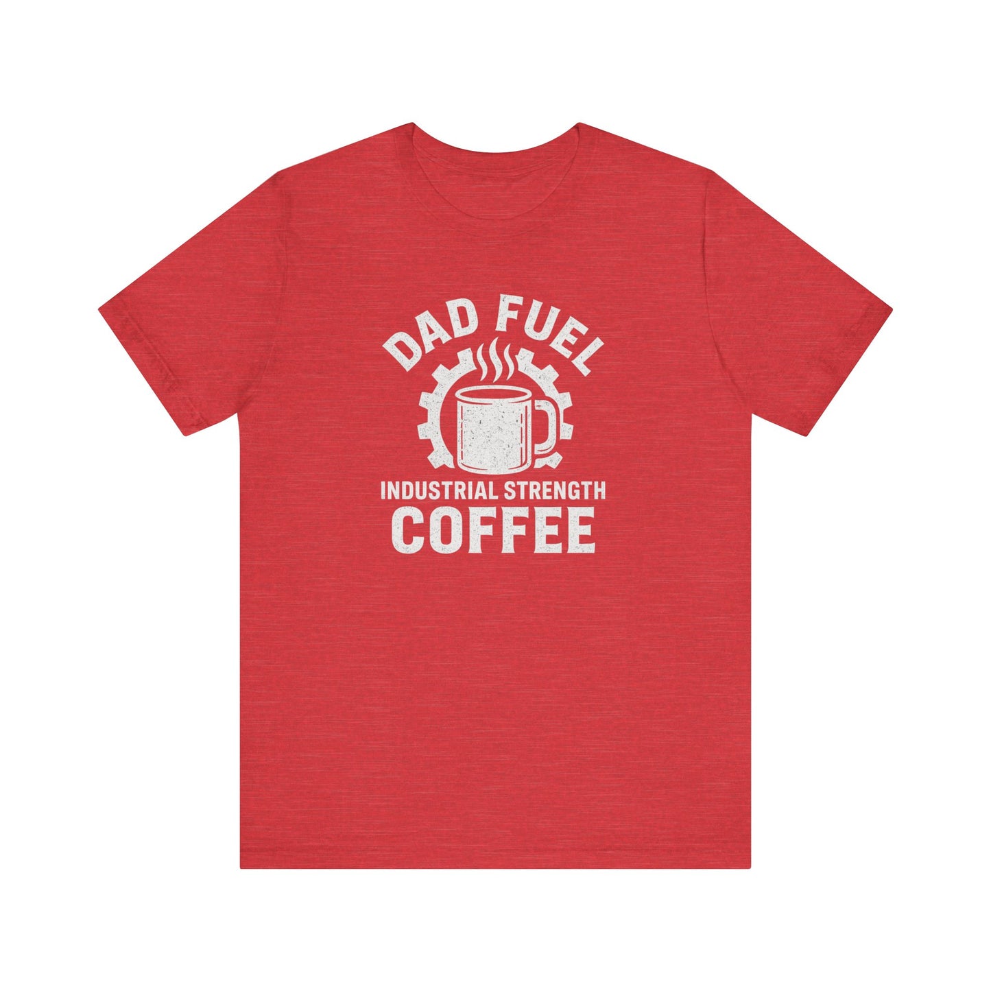 Industrial Strength Coffee Tee for Dads, Funny Gift for Father's Day, Coffee Lover T-Shirt, Unisex Casual Wear, Dad Humor Apparel