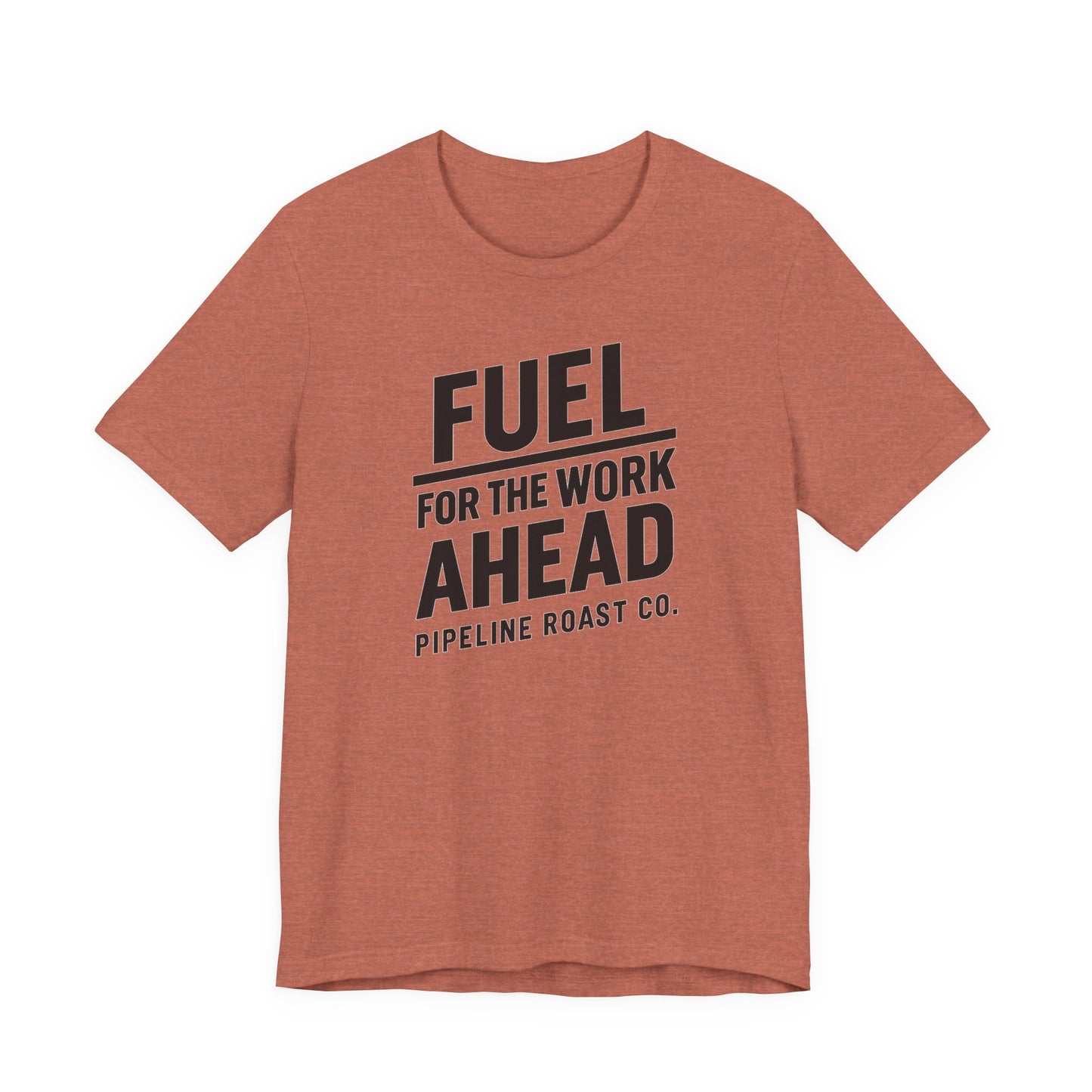 Fuel for the Work Ahead Unisex Tee | Motivational Graphic Shirt, Gift for Coffee Lovers, Workwear, Casual Tee, Everyday Wear