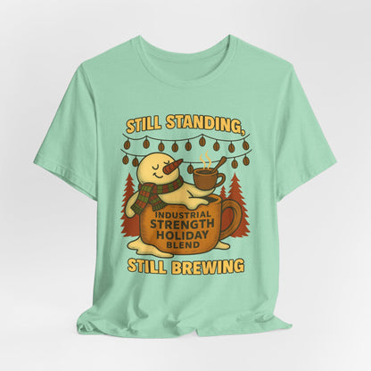 Still Standing, Still Brewing Snowman Coffee Tee – Funny Winter Shirt