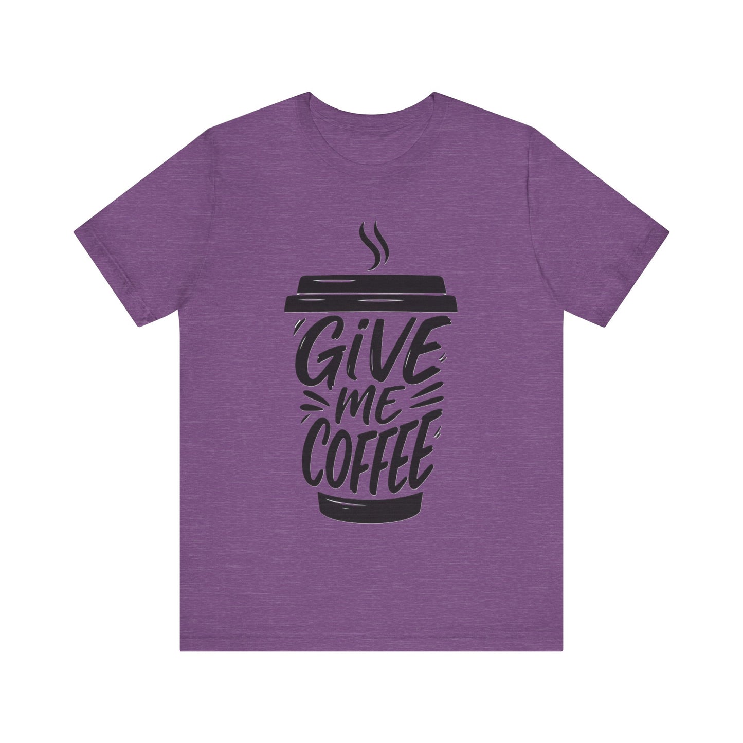 Coffee Lover's Unisex Tee, Give Me Coffee T-Shirt, Coffee Shop Merch, Gift for Baristas, Caffeine Enthusiasts