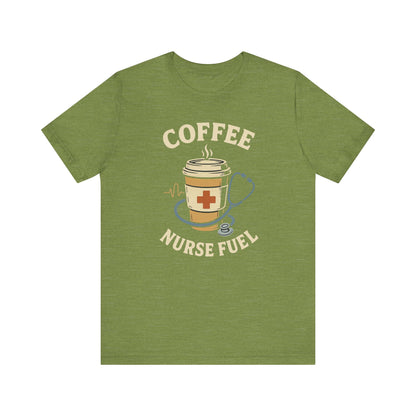 Coffee Nurse Fuel Tee | Nurse Appreciation Gift, Medical Shirt, Funny Nurse Tee, Cute Coffee T-Shirt, Healthcare Humor Clothing