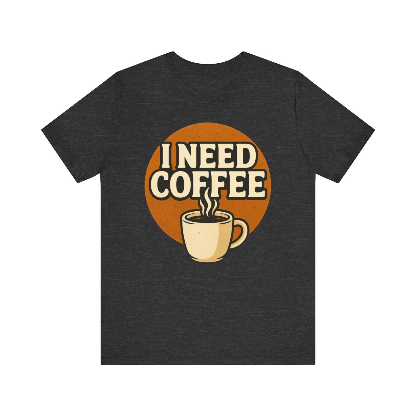 Coffee Lover's Unisex Tee | I Need Coffee Shirt | Gift for Baristas, Espresso Lovers, Great for Birthdays & Coffee Holidays