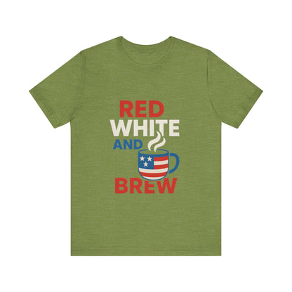 Unisex Patriotic Coffee Tee, Red White and Brew Shirt, Independence Day Apparel, USA Shirt, Summer BBQ Outfit, Gift for Men and Women