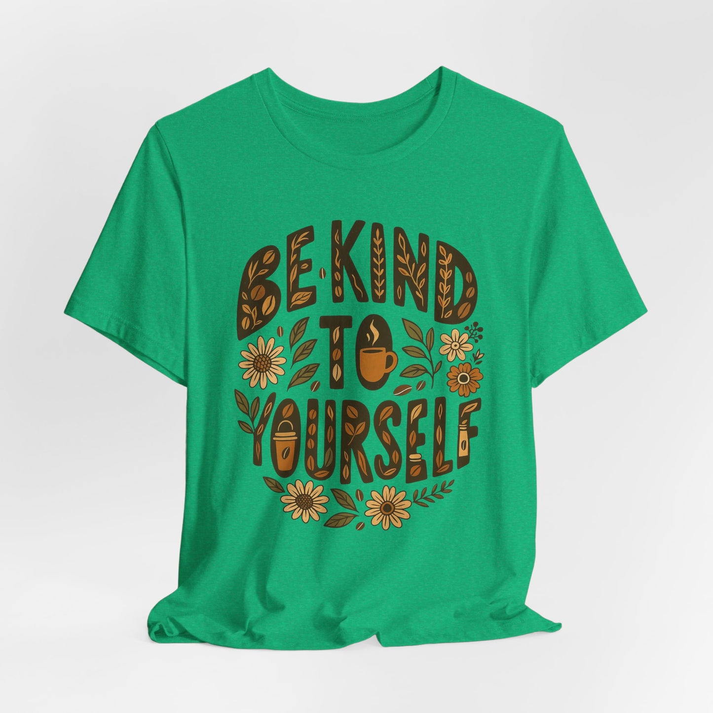 Be Kind to Yourself Tee - Inspiring Unisex T-Shirt, Self-Care Gift, Positive Vibes Apparel, Casual Wear, Motivational Shirt, Birthday Gift