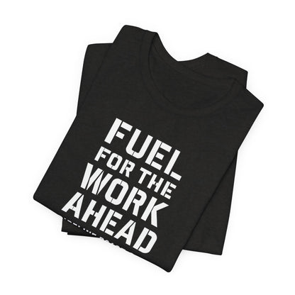 Coffee Motivation Tee, Unisex Jersey Short Sleeve Shirt, Gift for Coffee Lovers, Inspirational Work Shirt, Casual Everyday Wear