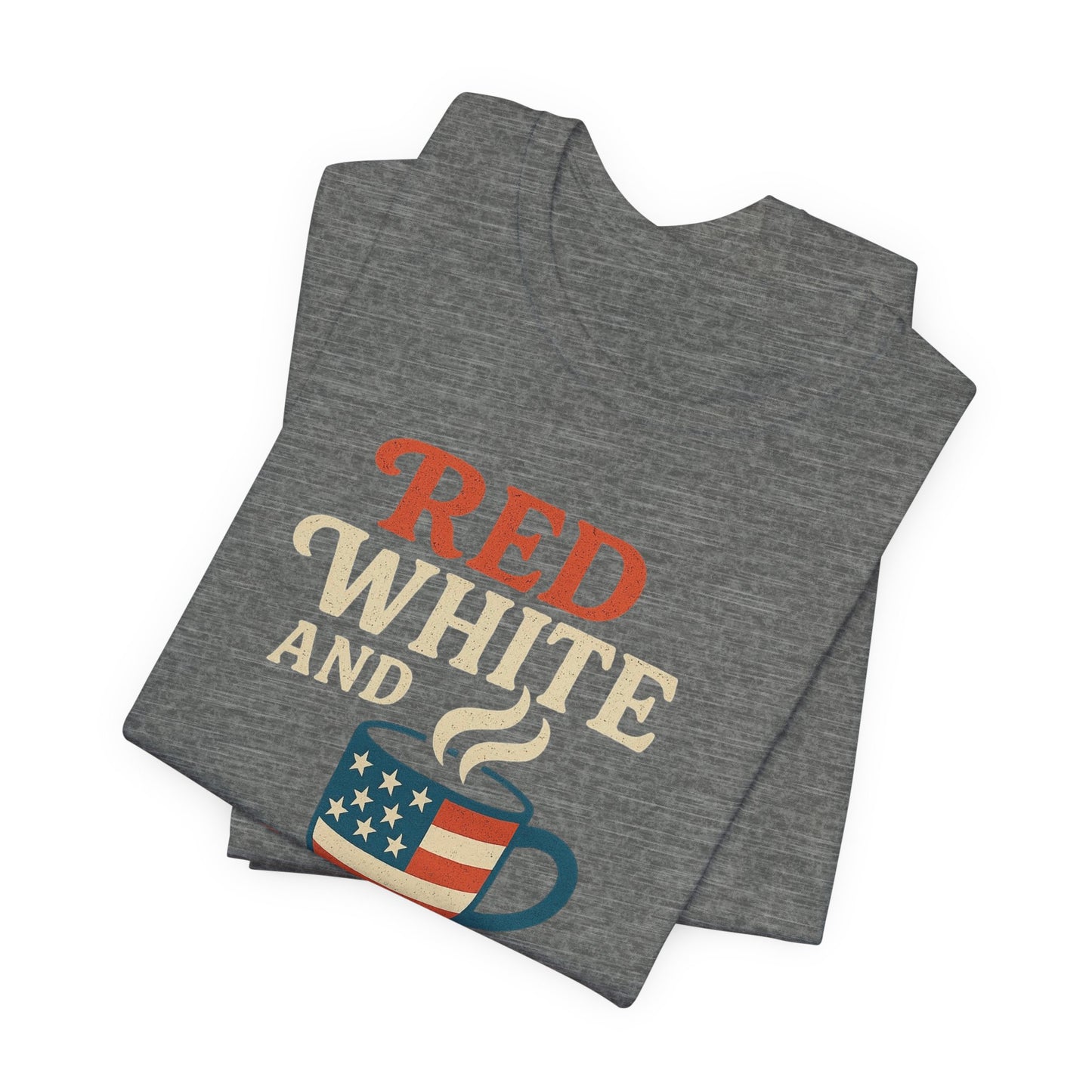 Patriotic Coffee Lover Tee, Red White and Brew Shirt, Unisex Casual T-Shirt, Gift for Coffee Enthusiasts, July 4th Celebration Tee