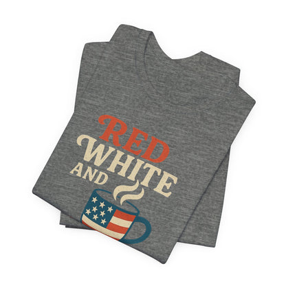 Patriotic Coffee Lover Tee, Red White and Brew Shirt, Unisex Casual T-Shirt, Gift for Coffee Enthusiasts, July 4th Celebration Tee