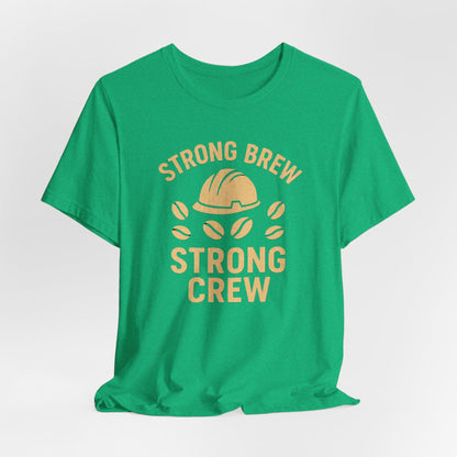 Strong Brew Crew Tee - Unisex T-Shirt for Coffee Lovers, Casual Wear, Work Apparel, Gift for Dad, Men’s Fashion