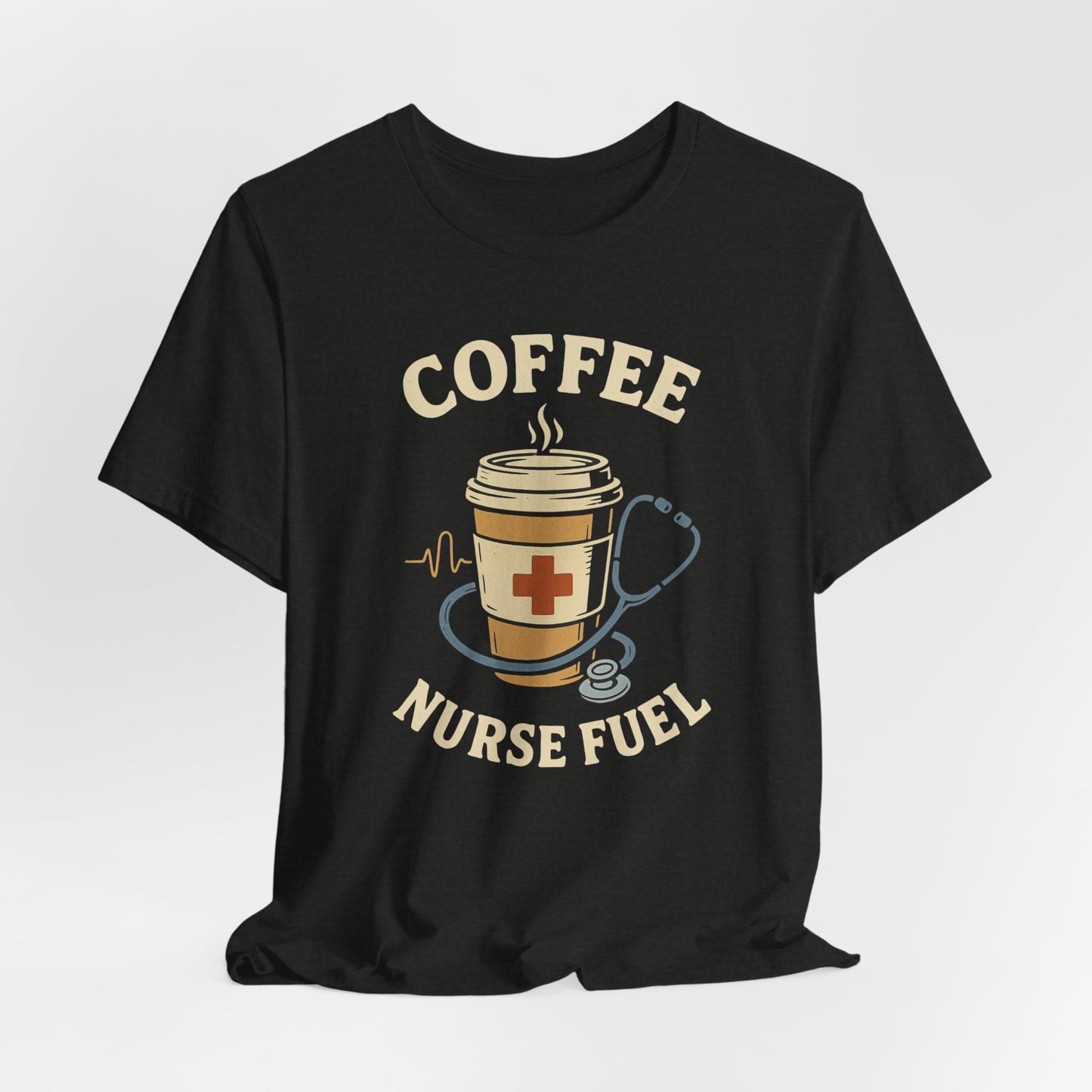 Coffee Nurse Fuel Tee | Nurse Appreciation Gift, Medical Shirt, Funny Nurse Tee, Cute Coffee T-Shirt, Healthcare Humor Clothing