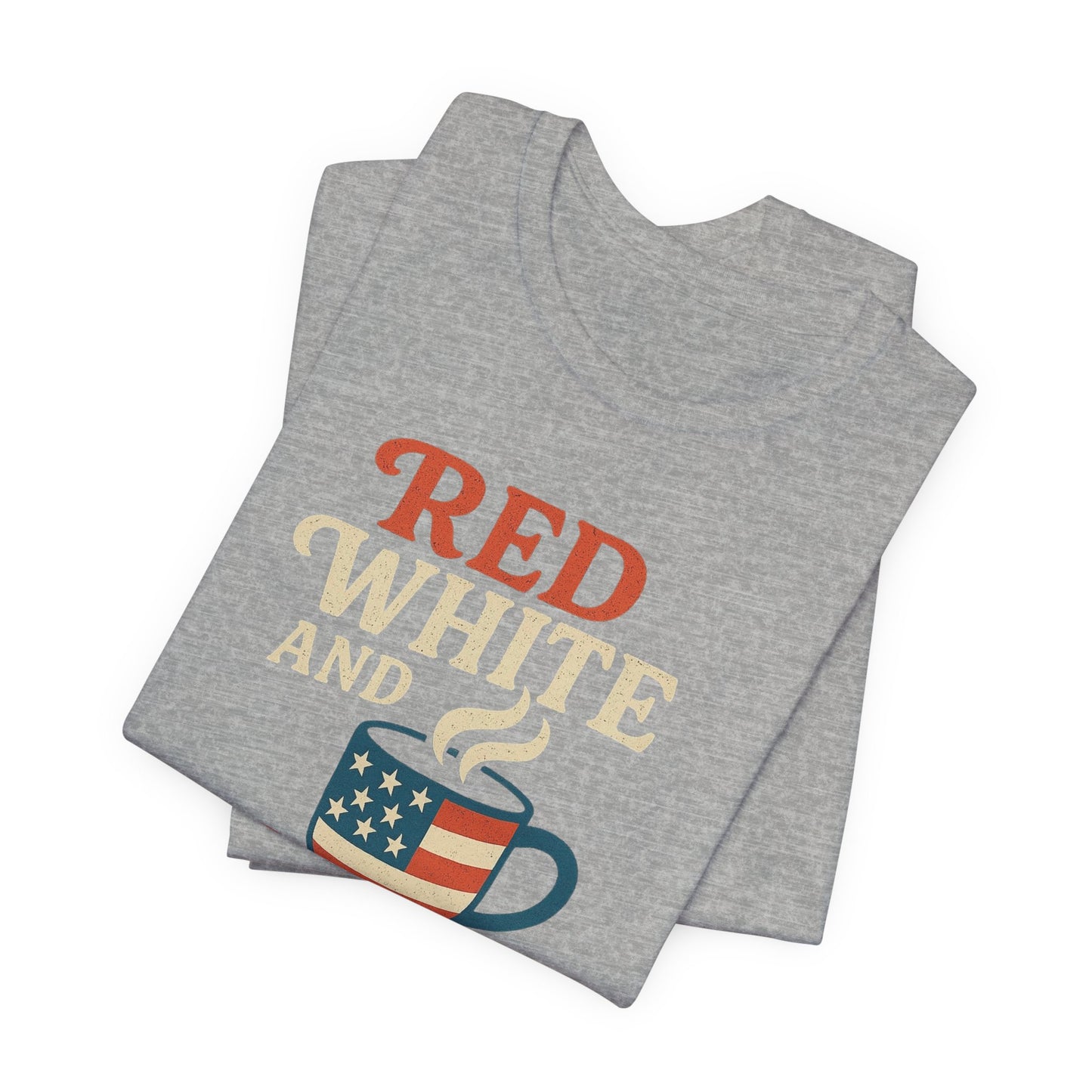 Patriotic Coffee Lover Tee, Red White and Brew Shirt, Unisex Casual T-Shirt, Gift for Coffee Enthusiasts, July 4th Celebration Tee