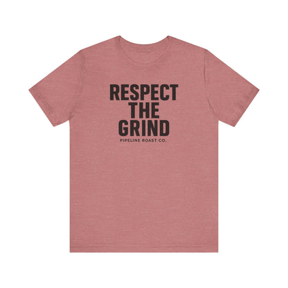 Respect the Grind Unisex Tee, Motivational T-Shirt, Perfect for Coffee Lovers, Gift for Entrepreneurs, Casual Wear, Everyday Comfort