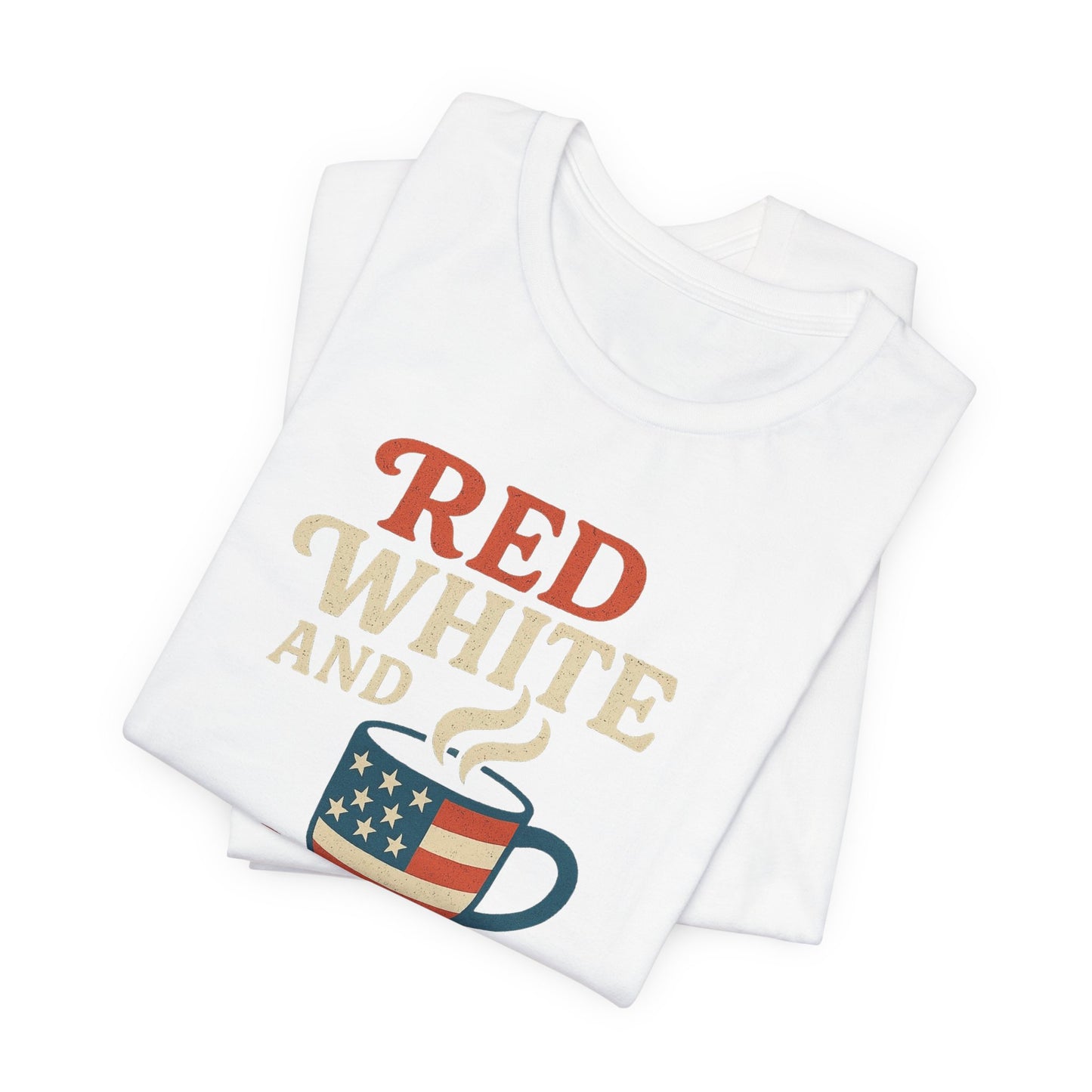 Patriotic Coffee Lover Tee, Red White and Brew Shirt, Unisex Casual T-Shirt, Gift for Coffee Enthusiasts, July 4th Celebration Tee