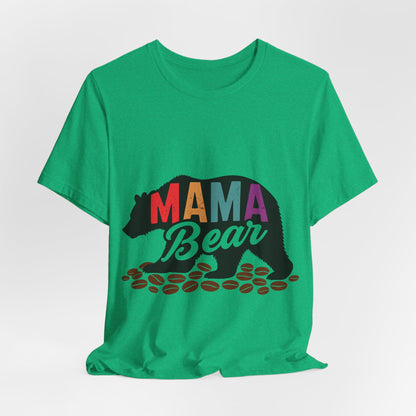 Mama Bear Coffee Tee – Cute and Strong Shirt for Coffee-Loving Moms