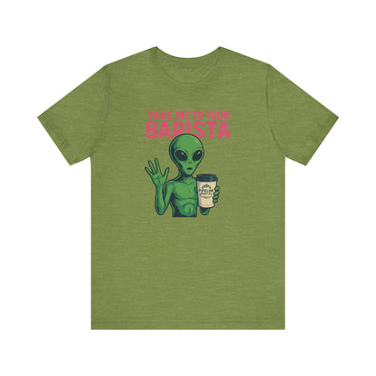 Alien Barista Tee, Funny Coffee Lover Shirt, Unisex Graphic Tee, Gift for Barista, Unique Casual Wear, Quirky Humor Top