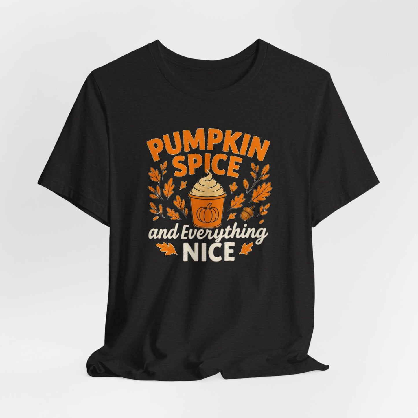 Pumpkin Spice Short Sleeve Tee | Fall Fashion, Cozy Vibes, Coffee Lovers, Gift for Her, Autumn Essentials