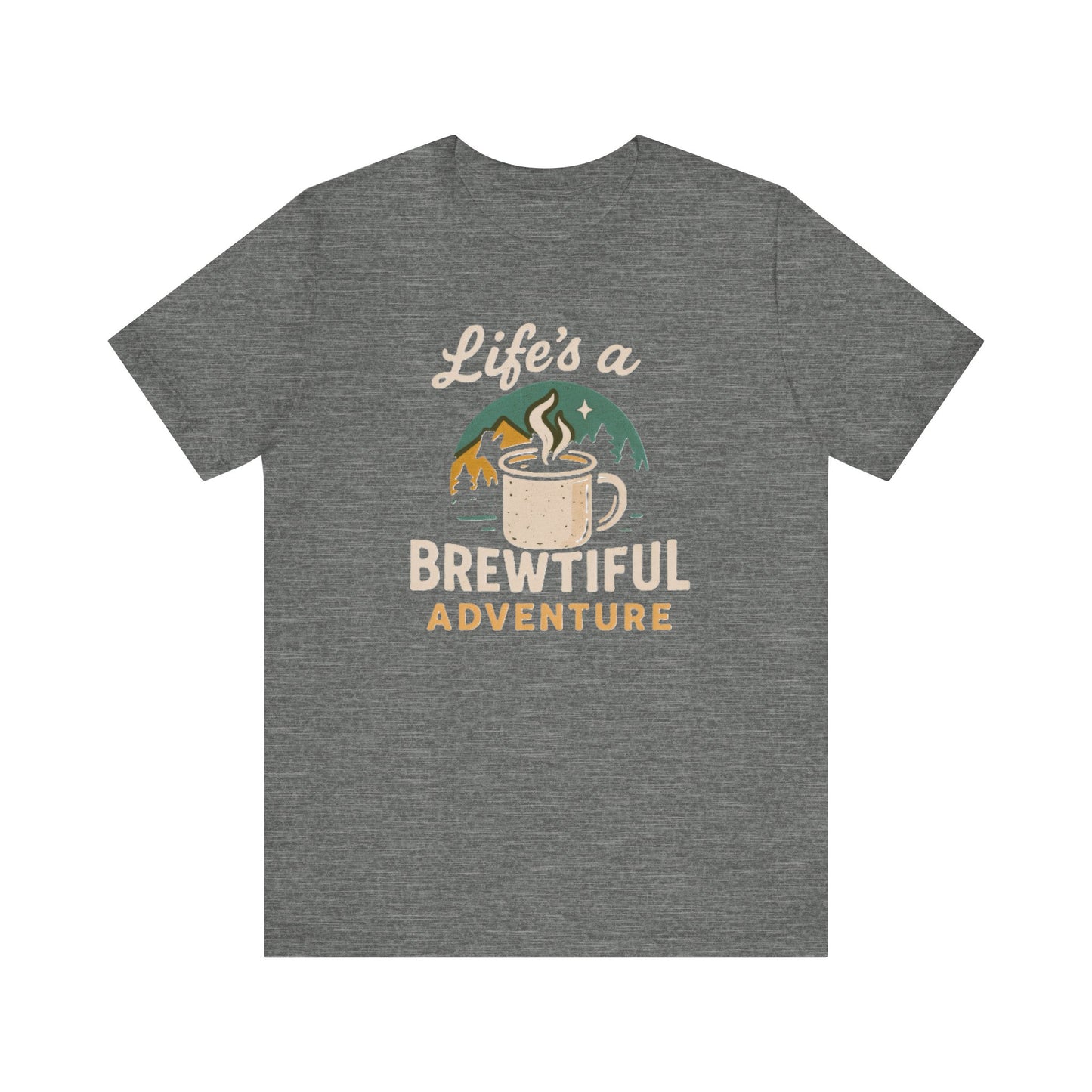 Brewtiful Adventure Tee - Unisex Short Sleeve T-Shirt, Coffee Lover Gift, Hiking Apparel, Adventure Shirt, Travel Outfit