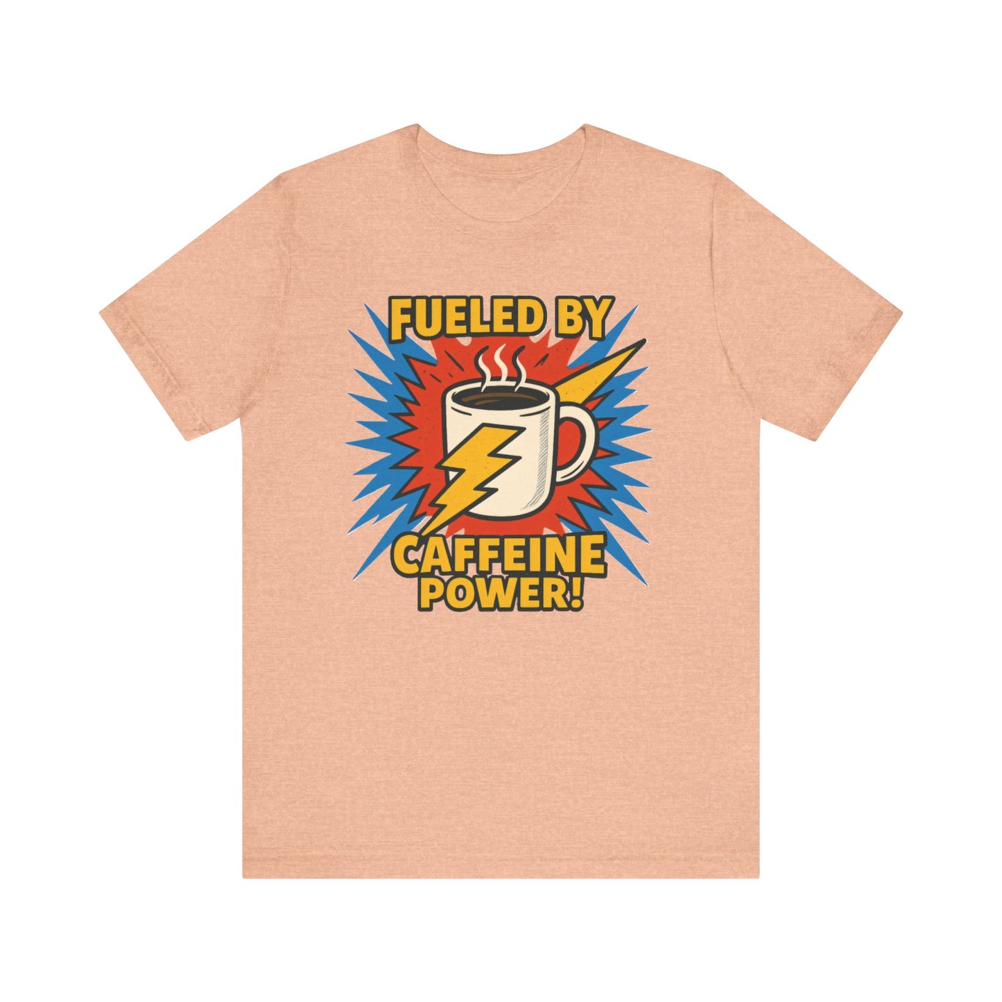 Caffeine Power Tee - Unisex Jersey Short Sleeve T-Shirt, Coffee Lover Gift, Casual Wear, Funny Quote Shirt, Birthday or Holiday Apparel