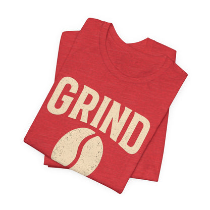 Unisex Coffee Grind Tee - Motivational Workout Shirt, Perfect for Coffee Lovers, Gym Enthusiasts, Gift for Coffee Lovers, Casual Wear