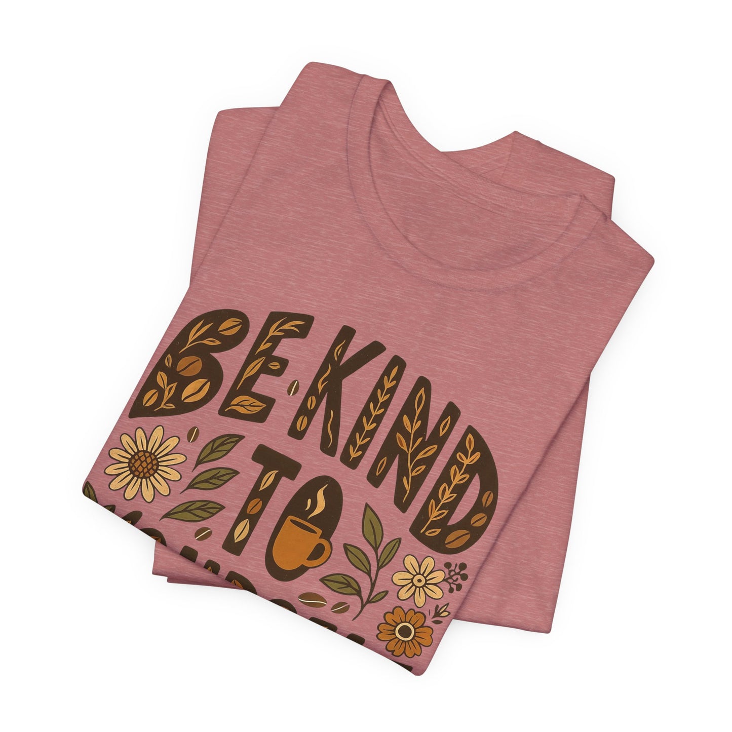 Be Kind to Yourself Tee - Inspiring Unisex T-Shirt, Self-Care Gift, Positive Vibes Apparel, Casual Wear, Motivational Shirt, Birthday Gift