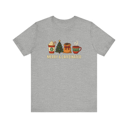 Merry Caffeinated Tee: Cute Coffee Lovers Gift, Holiday Shirt, Unisex Graphic Tee, Christmas Outfit, Cozy T-Shirt
