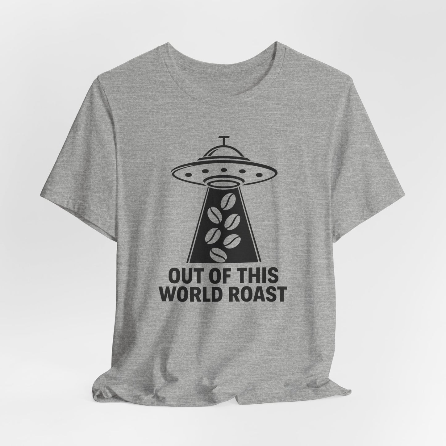 Out of This World Roast Tee - Unisex Short Sleeve Shirt, Funny Coffee Shirt, Alien Design Apparel, Gift for Coffee Lovers, Sci-Fi T-Shirt