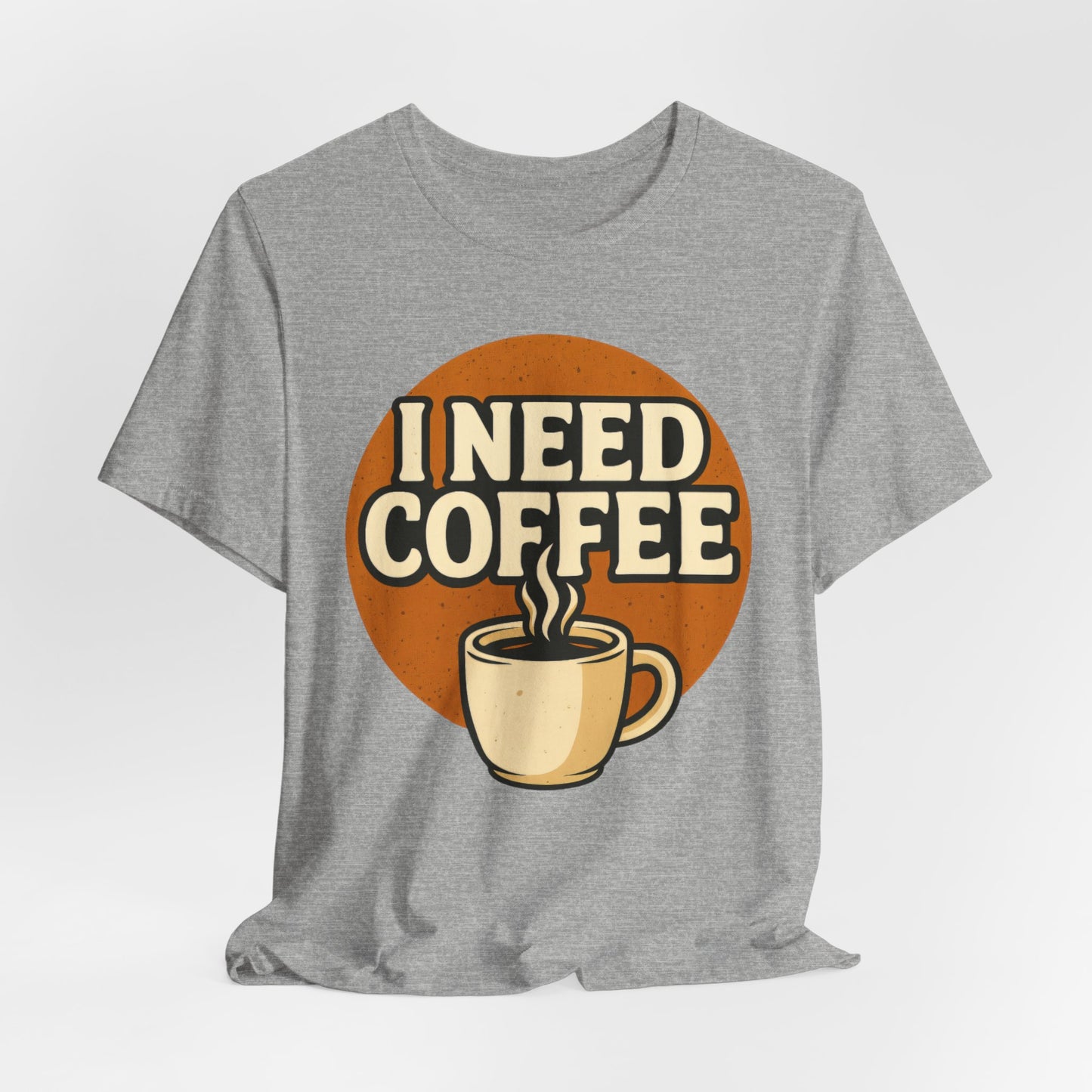 Coffee Lover's Unisex Tee | I Need Coffee Shirt | Gift for Baristas, Espresso Lovers, Great for Birthdays & Coffee Holidays