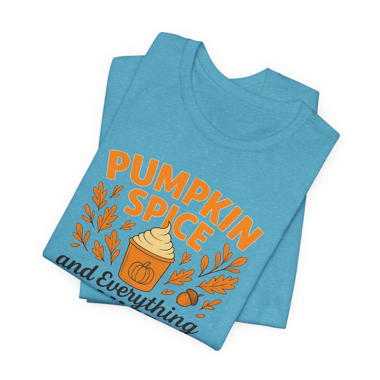 Pumpkin Spice Short Sleeve Tee | Fall Fashion, Cozy Vibes, Coffee Lovers, Gift for Her, Autumn Essentials