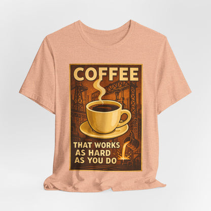 Steel Worker Coffee T-Shirt – Industrial Graphic Tee for Hardworking Coffee Fans