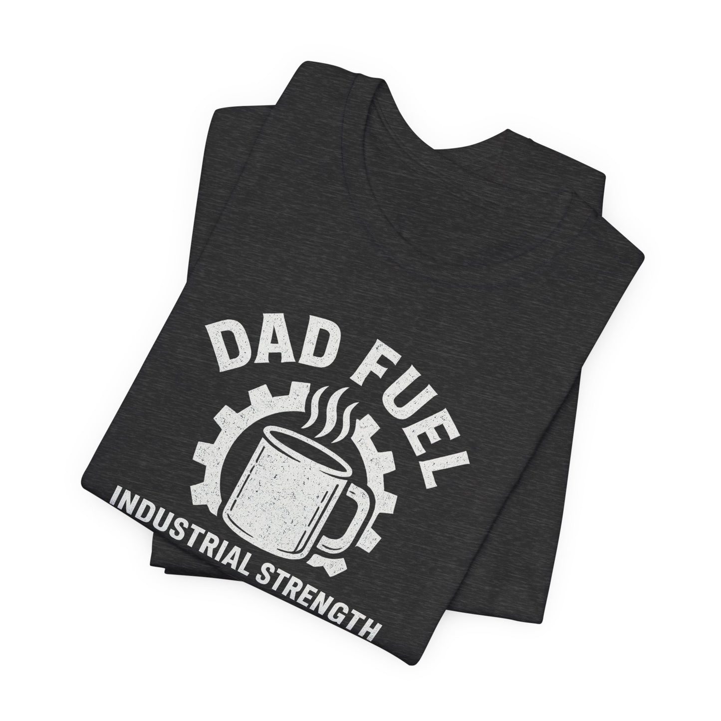 Industrial Strength Coffee Tee for Dads, Funny Gift for Father's Day, Coffee Lover T-Shirt, Unisex Casual Wear, Dad Humor Apparel