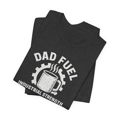 Industrial Strength Coffee Tee for Dads, Funny Gift for Father's Day, Coffee Lover T-Shirt, Unisex Casual Wear, Dad Humor Apparel