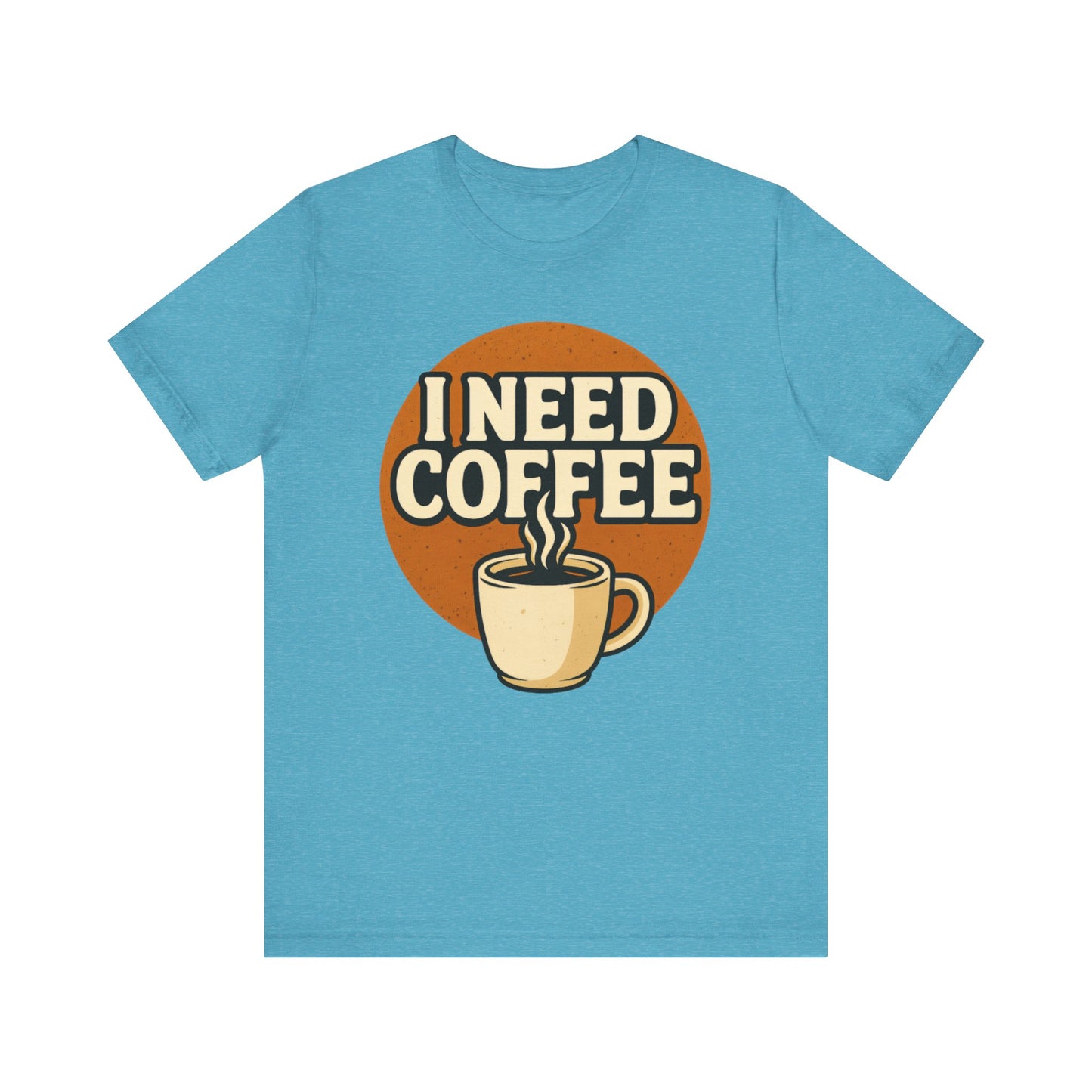Coffee Lover's Unisex Tee | I Need Coffee Shirt | Gift for Baristas, Espresso Lovers, Great for Birthdays & Coffee Holidays