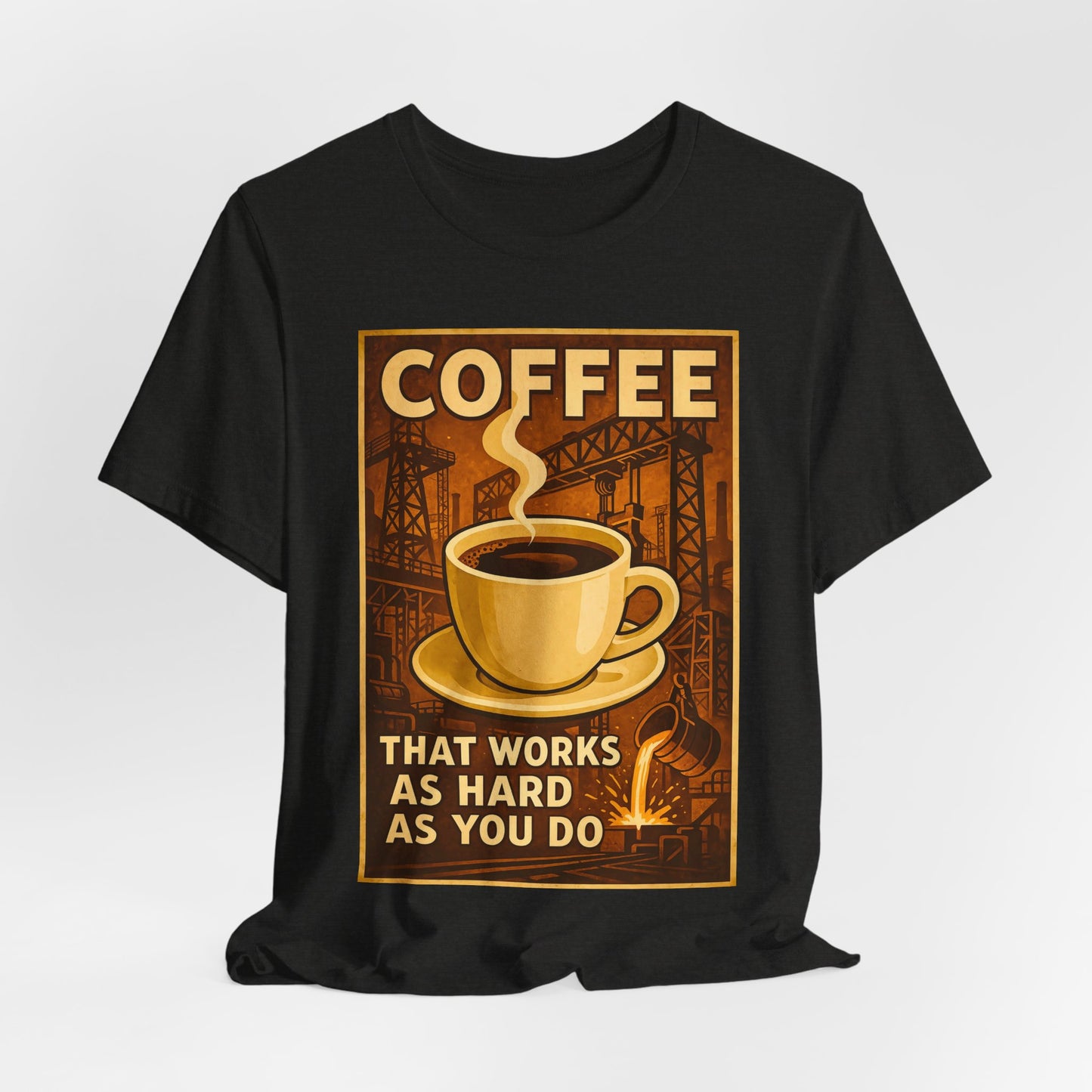 Steel Worker Coffee T-Shirt – Industrial Graphic Tee for Hardworking Coffee Fans