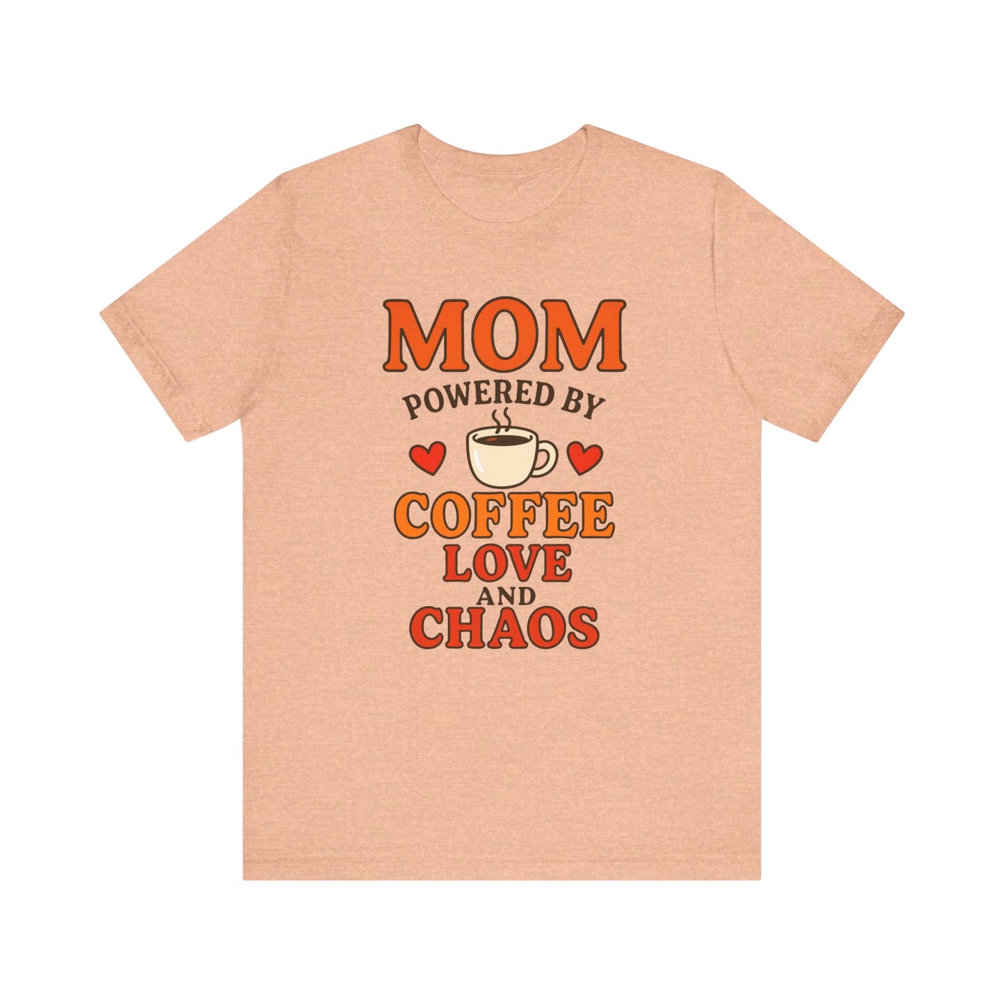 Coffee-Loving Mom Tee, Mother's Day Gift, Chaos Tee, Gift for Mom, Fun T-Shirt, Coffee Lover Apparel
