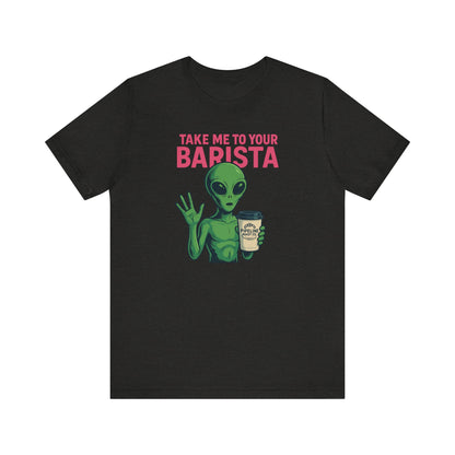 Alien Barista Tee, Funny Coffee Lover Shirt, Unisex Graphic Tee, Gift for Barista, Unique Casual Wear, Quirky Humor Top