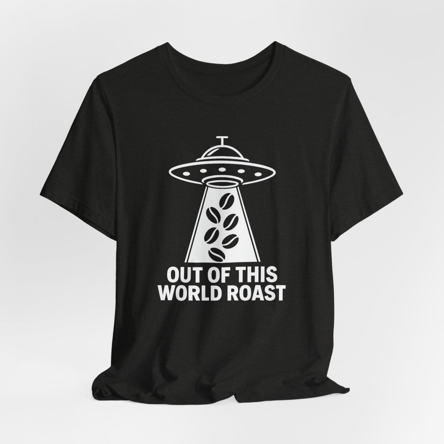 Out of This World Roast Tee - Unisex Short Sleeve Shirt, Funny Coffee Shirt, Alien Design Apparel, Gift for Coffee Lovers, Sci-Fi T-Shirt