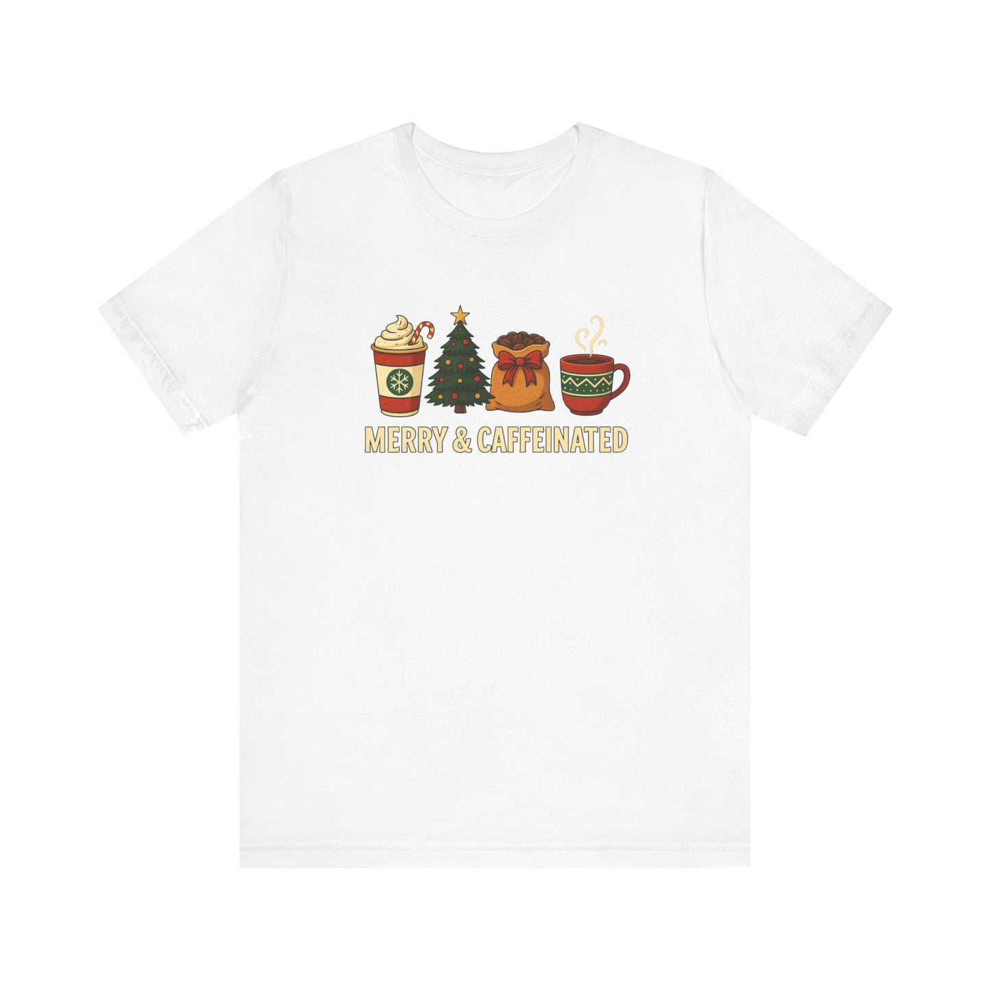 Merry Caffeinated Tee: Cute Coffee Lovers Gift, Holiday Shirt, Unisex Graphic Tee, Christmas Outfit, Cozy T-Shirt