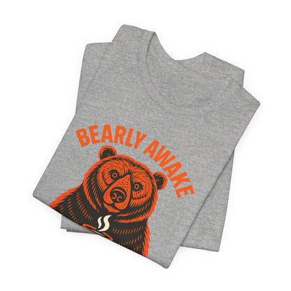 Coffee Lover Bear Tee, Cozy Casual T-Shirt, Perfect Gift for Coffee Enthusiasts, Daily Wear, Bearly Awake Design