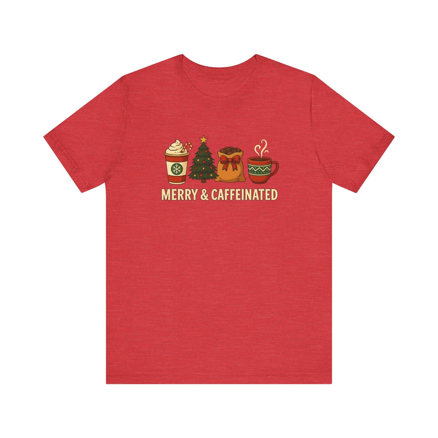 Merry Caffeinated Tee: Cute Coffee Lovers Gift, Holiday Shirt, Unisex Graphic Tee, Christmas Outfit, Cozy T-Shirt