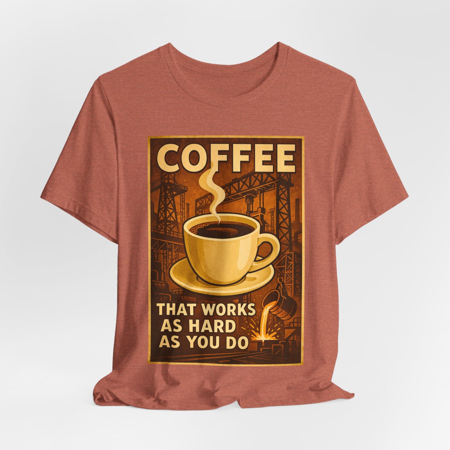 Steel Worker Coffee T-Shirt – Industrial Graphic Tee for Hardworking Coffee Fans