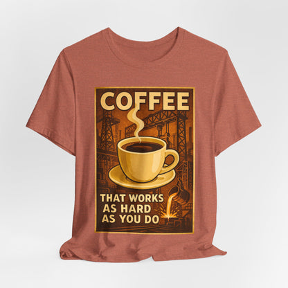 Steel Worker Coffee T-Shirt – Industrial Graphic Tee for Hardworking Coffee Fans
