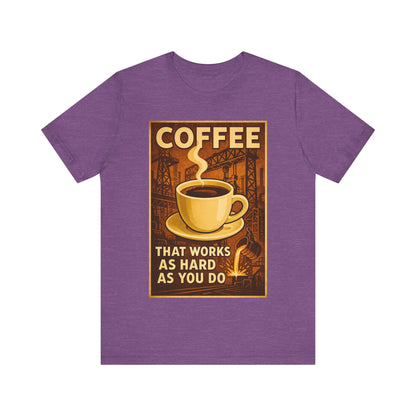 Steel Worker Coffee T-Shirt – Industrial Graphic Tee for Hardworking Coffee Fans