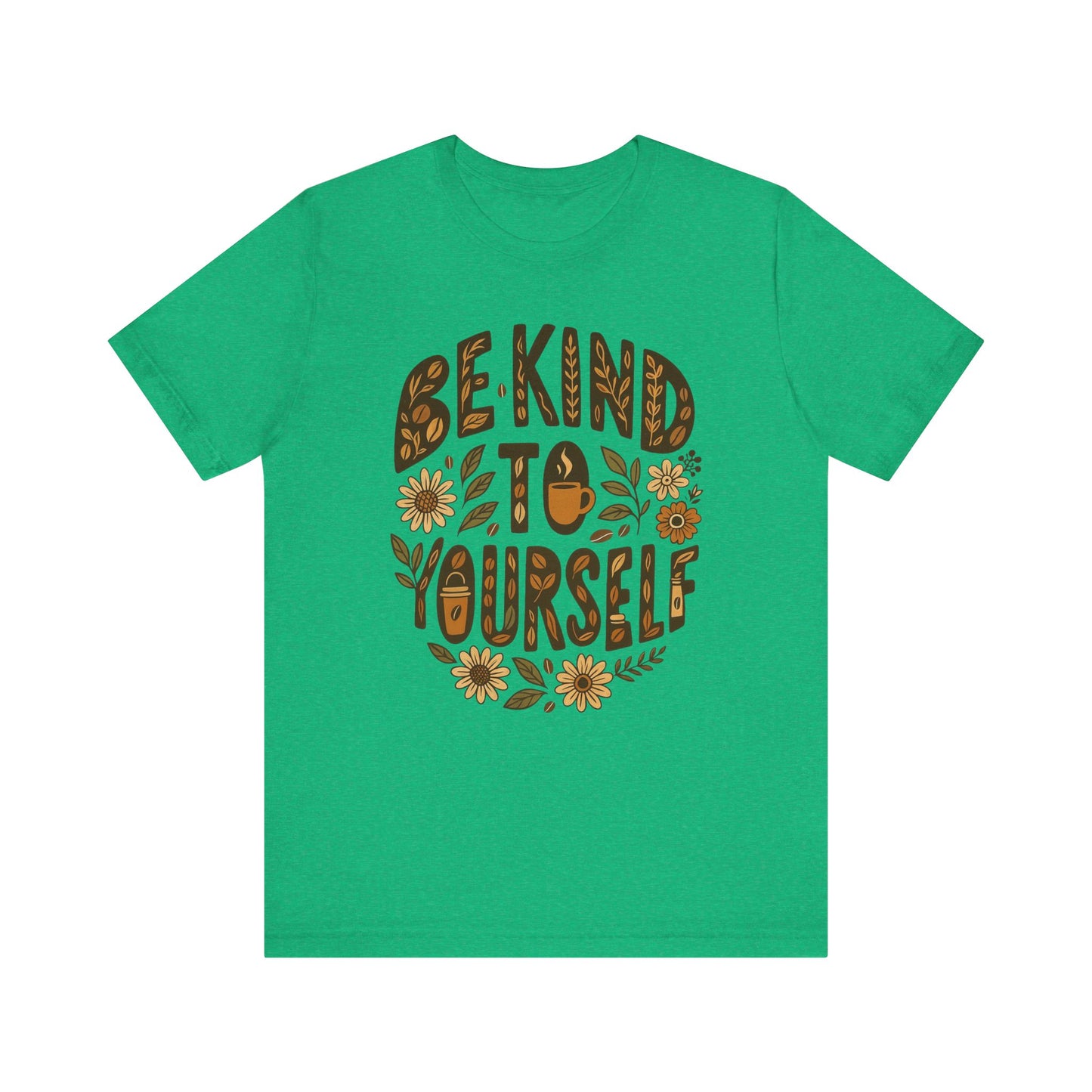 Be Kind to Yourself Tee - Inspiring Unisex T-Shirt, Self-Care Gift, Positive Vibes Apparel, Casual Wear, Motivational Shirt, Birthday Gift