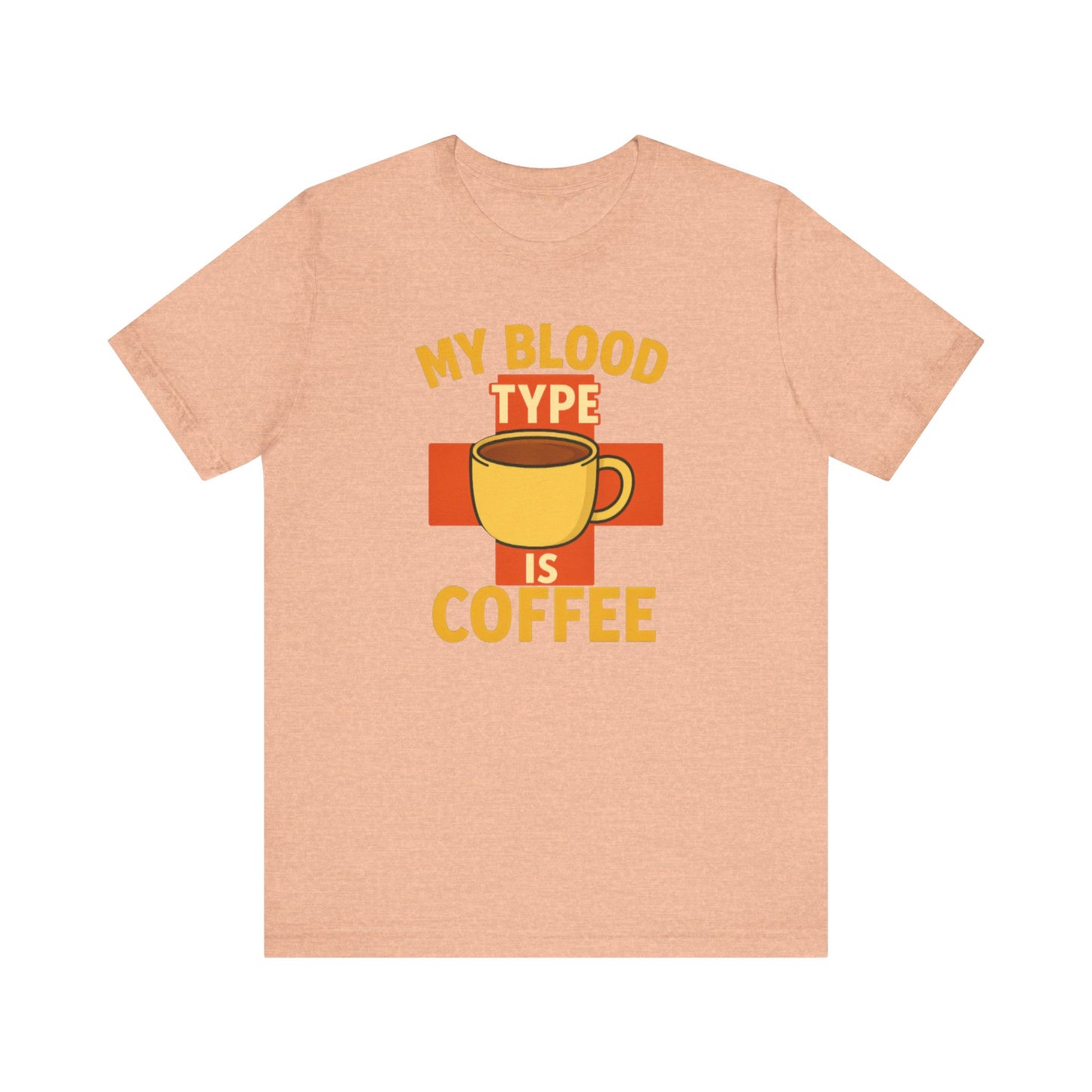 Coffee Lover's T-Shirt - My Blood Type is Coffee - Gift for Baristas, Coffee Enthusiasts, Tea Lovers, Casual Wear